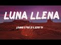 Luna Llena Lyanno x Piso 21 x Jerry Di Luna Llena Lyanno x Piso 21 x Jerry Di