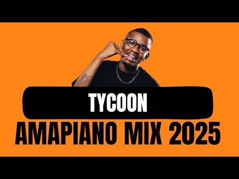 AMAPIANO MIX 2025 | TYCOON | 21 DECEMBER