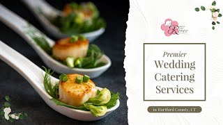 Premier Wedding Catering Services in Hartford County CT
