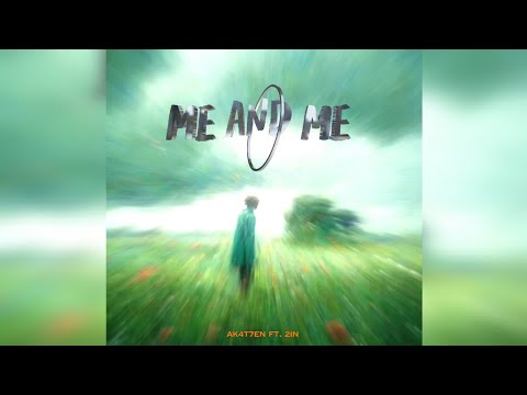 AK4T7EN - Me & Me ft.2iN  prod.jammy beatz