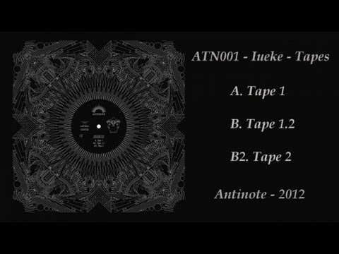 Iueke - Tape 1 - ATN001