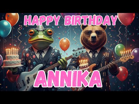 ANNIKA Happy Birthday Song - Happy Birthday Annika