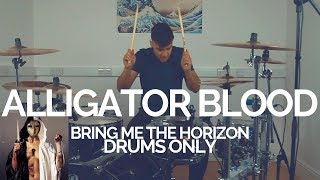 ALLIGATOR BLOOD - Bring Me The Horizon - Drums Only