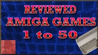 Reviewed AMIGA games 1-50 - njenkin Gaming Channel