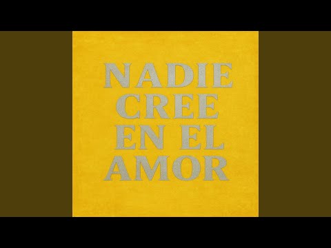 Nadie Cree en el Amor