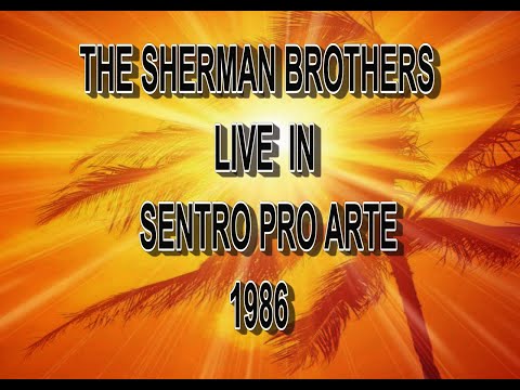 The Sherman Brothers Live in Sentro Pro Arte (1986)