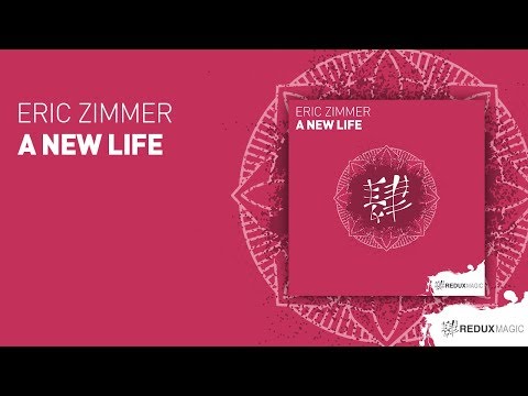 Eric Zimmer  - A New Life  [ full version ]