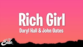Daryl Hall &amp; John Oates - Rich Girl (Lyrics)