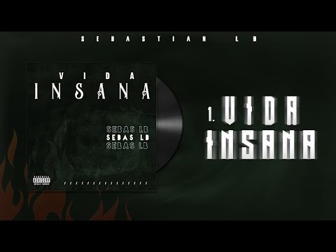 Sebas LB - Vida Insana (Rap Mexicano)