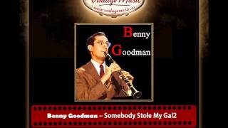 Benny Goodman – Somebody Stole My Gal2