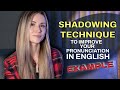 SHADOWING TECHNIQUE (EXAMPLE)