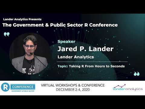 Jared P. Lander - Taking R From Hours to Seconds