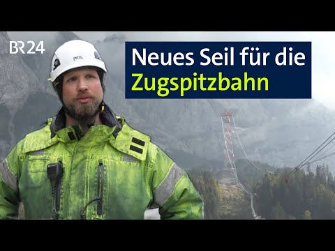 Herkulesaufgabe: Neues Stahlseil für Zugspitz-Seilbahn | Abendschau | BR24
