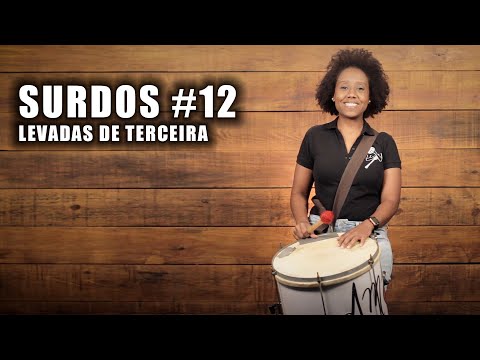 Aula 12 - Surdo de Terceira - Levadas.