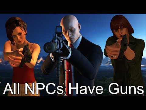 HITMAN The Source All NPCs Have Guns Kill Everyone