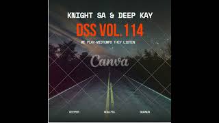 Download lagu knight SA & Deep Kay Pres. DSS Vol.114 (Knight SA-s Birthday Pre-Release) mp3