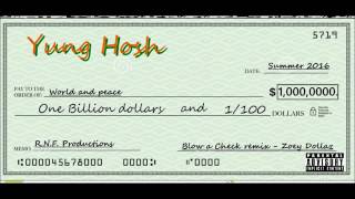 Yung Hosh - Blow a check remix Zoey Dollaz