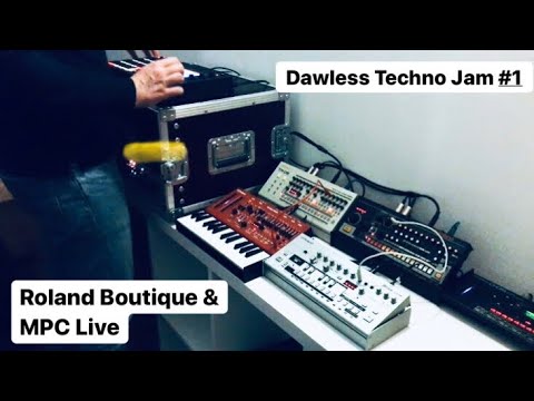 Dawless Techno Live Jam #1 - 09/10/2019 (Roland Boutique & MPC Live)