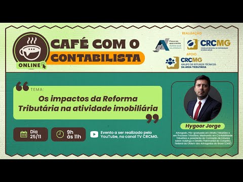 Café com o Contabilista sobre o tema “Os impactos da Reforma Tributária na atividade imobiliária”