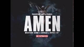 Passport Gift - Amen - Ft WestSide Gunn, Conway & Royce 5'9 (Prod by Parks)