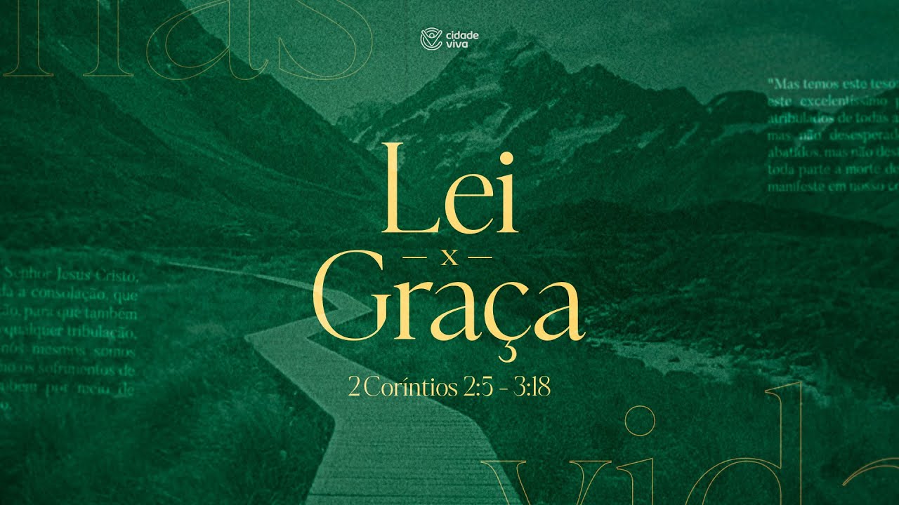 Pr. Josemar Bandeira - Série: Dilemas da Vida - Tema: Lei x Graça - 2 Coríntios 2: 5 - 3:18