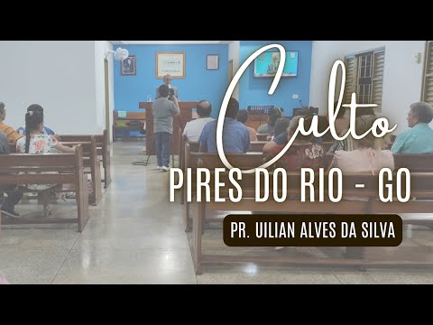 Culto em Pires do Rio " Investimentos 121" - 17-04-2026