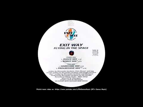 Exit Way - Flying In The Space (Hardcore Mix) (90's Dance Music) ✅