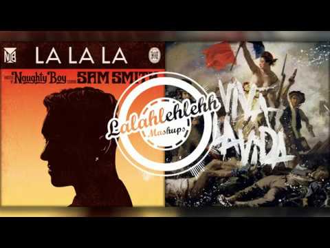 Viva La La La Vida - Coldplay vs Naughty Boy feat Sam Smith (Mashup)