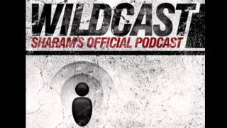 WILDCAST EPISODE 43 - Sharam's Official Podcast