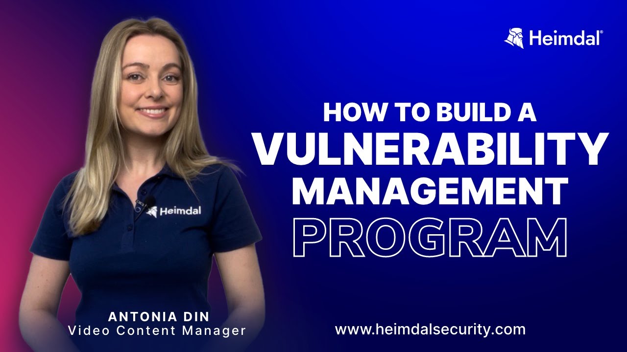 9 Steps to Build a Top-Notch Vulnerability Management Program