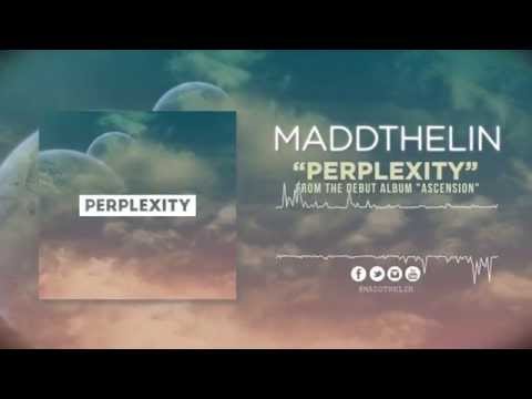 Maddthelin - PERPLEXITY