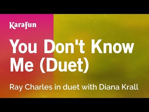 You Don't Know Me (duet) - Ray Charles & Diana Krall | Karaoke Version | KaraFun
