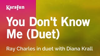 You Don&#39;t Know Me (duet) - Ray Charles &amp; Diana Krall | Karaoke Version | KaraFun