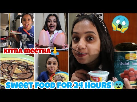 I only ate SWEET food for 24 HOURS 😨|gopsvlogs