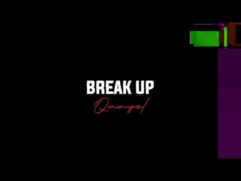 Qaayel - Break Up (Lyric Video)