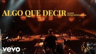 Allison - Algo Que Decir (Acústico En Vivo)