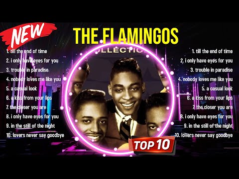 Greatest Hits The Flamingos full album 2024 ~ Top Artists To Listen 2024