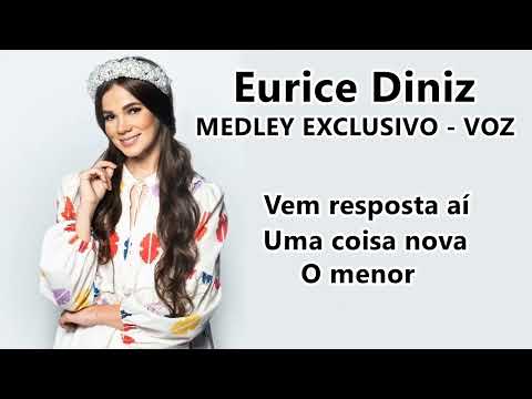 EURICE DINIZ - MEDLEY EXCLUSIVO - VOZ