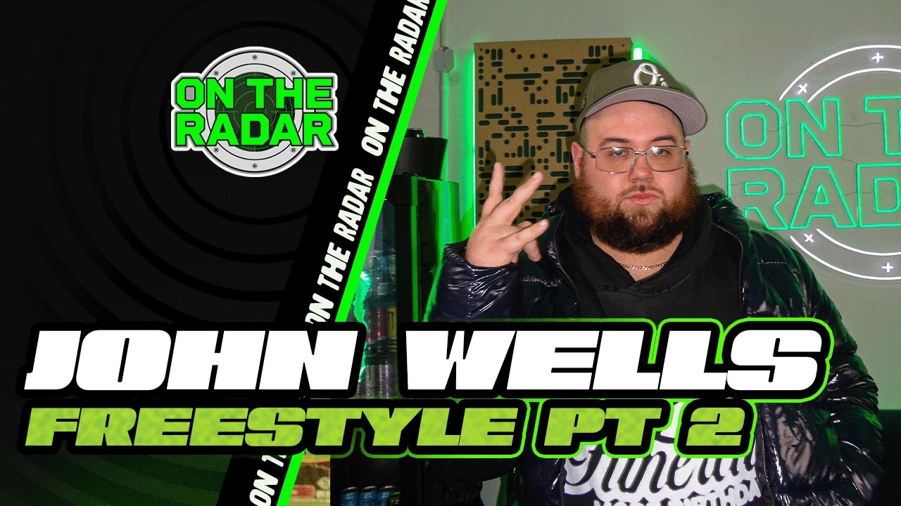 The John Wells "On The Radar" Freestyle (PART 2)