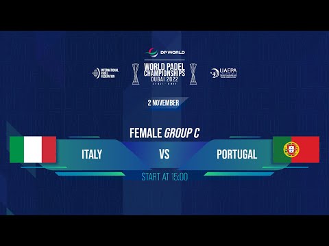 🇮🇹 ITALY vs PORTUGAL 🇵🇹 – FEMALE GROUP C TIE 3 - DP WORLD | WORLD PADEL CHAMPIONSHIPS DUBAI 2022
