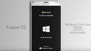 WHAT IS MICROSOFT ANDROMEDA OS | UPCOMMING OS FROM MICROSOFT IN 2018? FUTURE OS!!!!