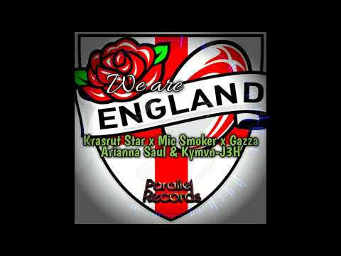 We Are England - Krasrut Star ft Mic Smoker, Gazza, Arriana & Kymvn-J3H
