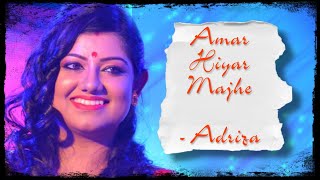 Amar Hiyar Majhe - Adriza ***আমার হি�
