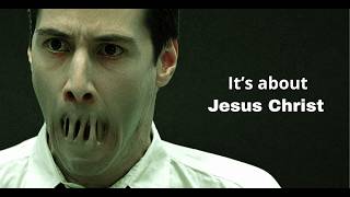 The Matrix isn’t about a simulation, it’s about Jesus Christ