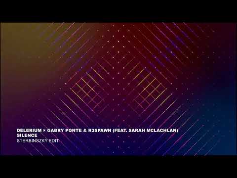 Delerium x Gabry Ponte & R3SPAWN feat. (Sarah McLachlan) - Silence (Sterbinszky Edit)