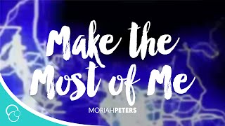 Make the Most of Me-Marie Miller (Lyrics)