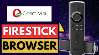 Download THIS Browser to Your FIRESTICK