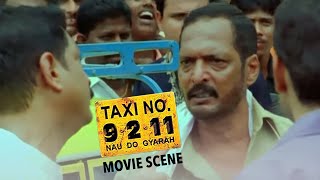 Nana Patekar  Furious At A Ordinary Guy  | Taxi No.9211 | Movie Scene