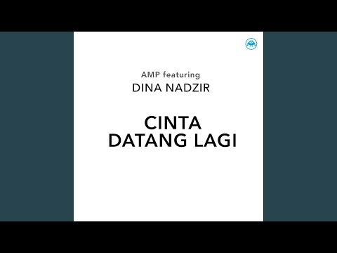 Cinta Datang Lagi (feat. Dina Nadzir)