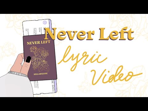 Never Left Music Video by HillaryJane